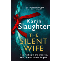 The Silent Wife (The Will Trent Series, Book 10)